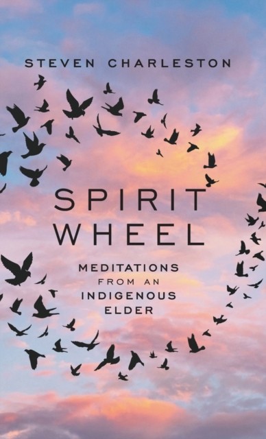 Spirit Wheel by Steven Charleston (Hardback Book)