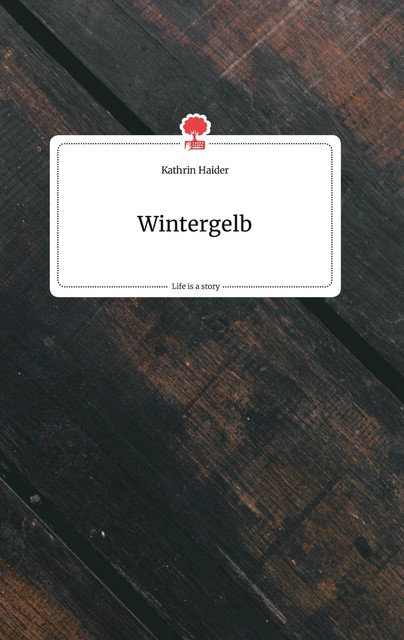 Wintergelb, Life Is A Story - Story,one | Buch | 9783990875919