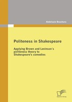 Politeness In Shakespeare: Applying Brown And Levinson´S Politeness Theory To...