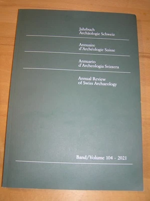 + Jahrbuch ARCHÄOLOGIE Schweiz 104 + 2021 + HÜGELI im Bodensee + Grenzen ROMS + - Bild 1 von 4
