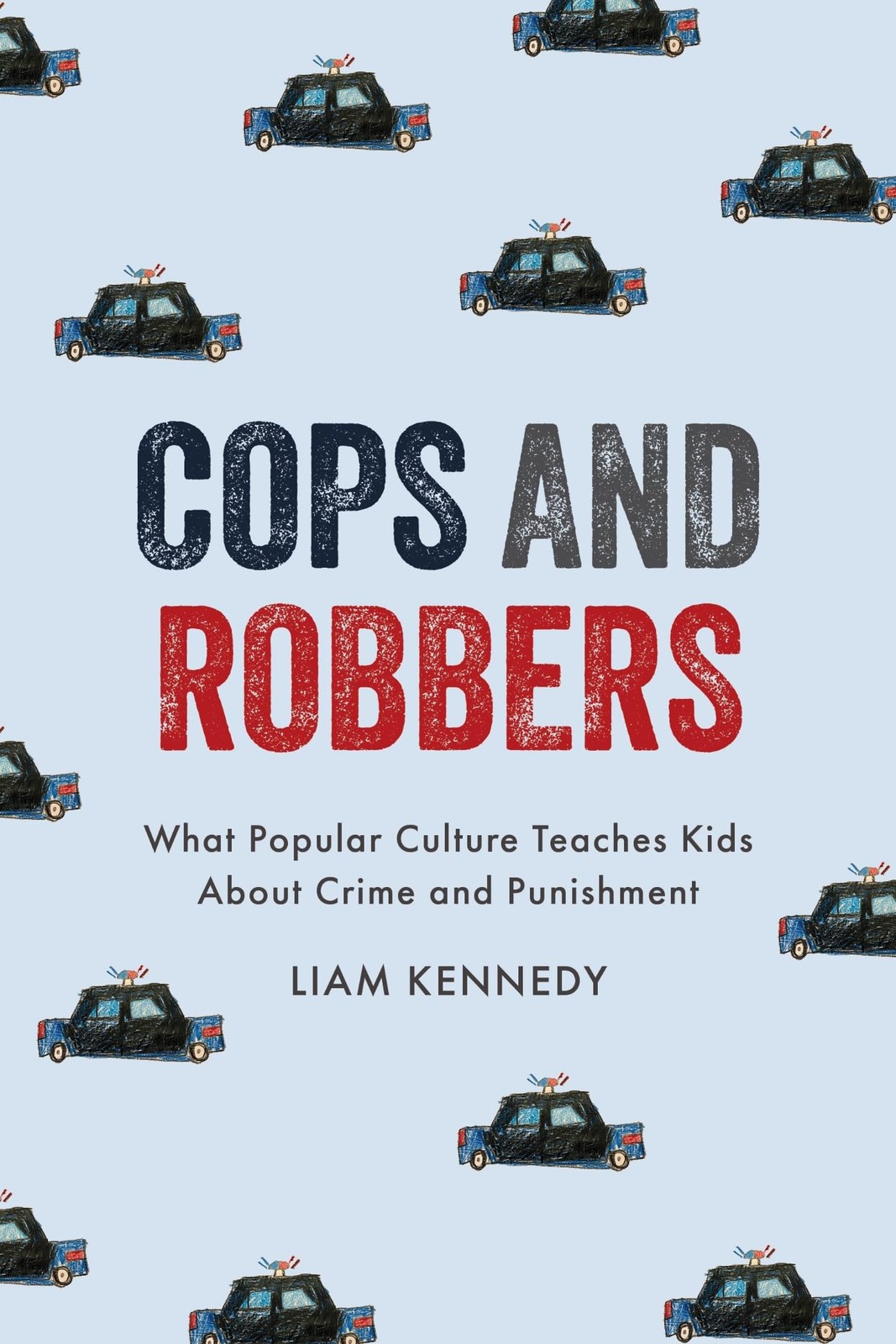 Cops and Robbers: What Popular Culture Teaches Kids About Crime and Punishment - Image 5