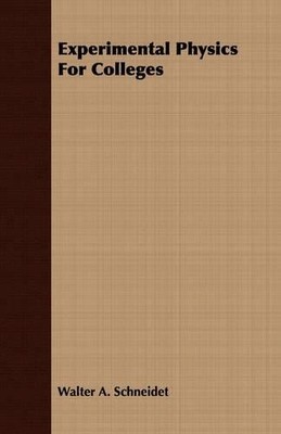Walter A. Schneidet Experimental Physics For Colleges (Taschenbuch)