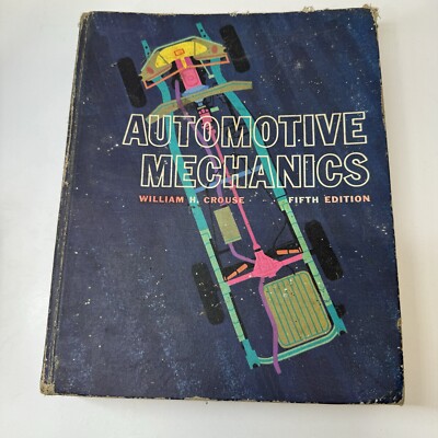Auto Mechanics Fifth Edition William Crouse Vintage Hard Cover 
