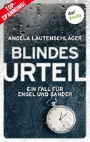Blindes Urteil - Ein Fall FüR Engel Und Sander 4 Kriminalroman LautenschläGer