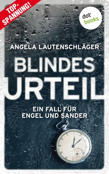 Blindes Urteil - Ein Fall FüR Engel Und Sander 4 Kriminalroman LautenschläGer-image