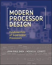 MODERN PROCESSOR DESIGN: FUNDAMENTALS OF SUPERSCALAR By John Shen - Hardcover