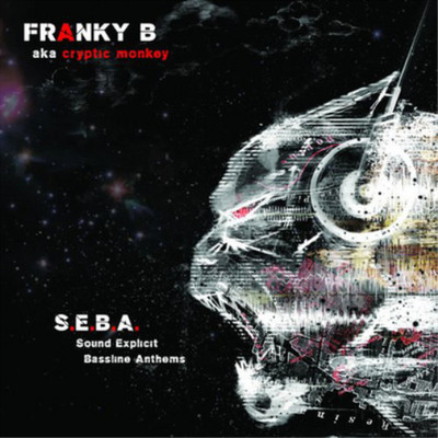 Franky B aka Cryptic Mon S.E.B.A.: Sound Explicit Bassline Anth (CD) (UK IMPORT)