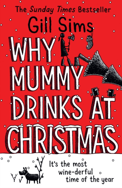 Why Mummy Drinks at Christmas by Gill Sims (Paperback Book)