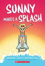 Sunny Makes a Splash: a Graphic Novel (Sunny #4) (4)