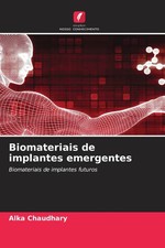 Alka Chaudhary (u. a.) | Biomateriais de impl...