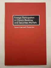 Foreign Participation in China's Banking and Securities Markets by Lees & Liaw 