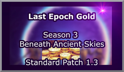 Last Epoch Beneath Ancient Skies Unter uraltem Himmel Season 3 Standard Gold PC