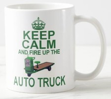 KEEP CALM AND FIRE UP THE AUTO TRUCK ~ MUG ~ lister autotruck stationary engine