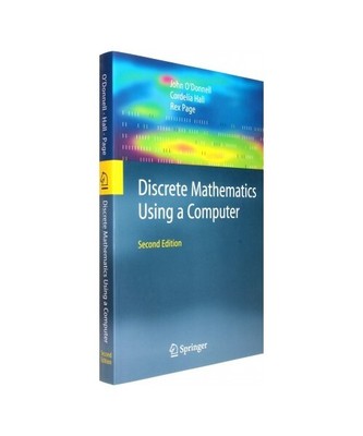 Discrete Mathematics Using a Computer, John O'Donnell, Cordelia Hall, Rex Page