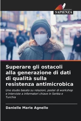 Superare gli ostacoli alla generazione di dati di qualit sulla resistenza antimi