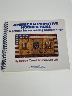 American Primitive Hooked Rugs Paperback by Barbara Carroll Emma Lou Lais