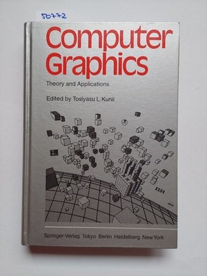 Computer graphics Theory and applications Tosiyasu | L. KUNII | Springer 1983