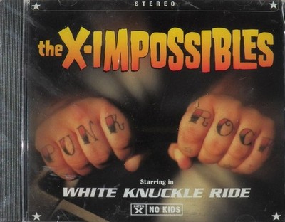 The X-Impossibles White Knuckle Ride (CD)