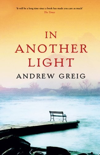 In Another Light By  Andrew Greig. 9780753820070