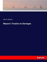 Mayne's Treatise On Damages John D. Mayne