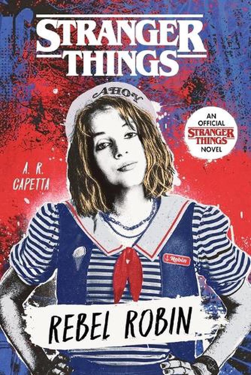 Stranger Things Rebel Robin by A. R. Capetta (2022, Paperback)