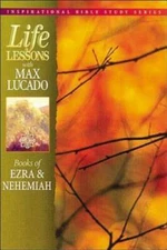 Books of Ezra & Nehemiah (Life Lessons with Max Lucado) - Paperback - VERY GOOD