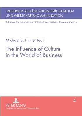 The Influence of Culture in the World of Business Michael B. Hinner
