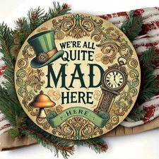 Were All Mad Here Top Hat Pocket Watch Metal Sign