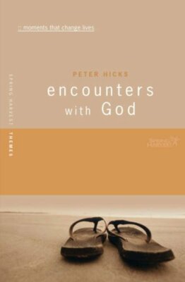 Encounters With God (Spring Harvest Themes) (Spring Harvest Them