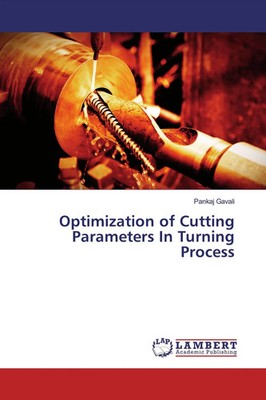 Pankaj Gavali | Optimization of Cutting Parameters In Turning Process | Buch