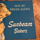 Reproduction "Not By Bread Alone" Sunbeam Bakers Metal Store Sign USA 16"X12.5" — photo 4