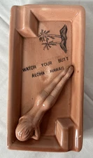 Vintage "Watch Your Butt" Aloha Hawaii Lady Sunbathing Souvenir Ash Tray