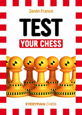 Test Your Chess (Everyman Chess) - Paperback NEW Zenon Franco (A 2013-03-31
