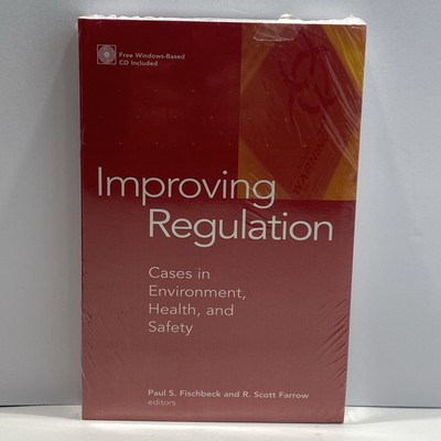 Improving Regulation: Cases in Environment, Health, and Safety by Paul S. Fisch
