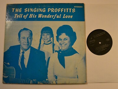 BLUEGRASS GOSPEL LP The Singing Proffitts (KY) Tell of His Wonderful Love 