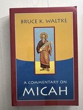 A Commentary On Micah Bruce Waltke (paperback...