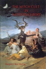 Margaret Murray The Witch Cult in Western Europe (Paperback)