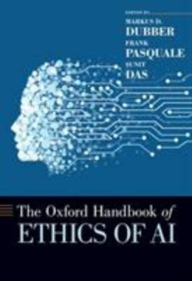 The Oxford Handbook of Ethics of AI, , Very Good Book