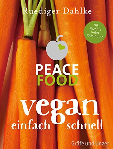 Ruediger Dahlke Peace Food - Vegan einfach schnell (Copertina rigida)