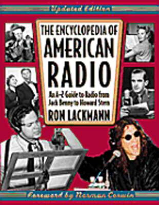 Encyclopedia of American Radio, Updated Edition by Ronald W Lackmann: Used