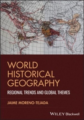 World Historical Geography ~ Jaime Moreno-Tejada ~  9781394329144