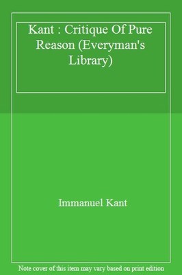 Kant : Critique Of Pure Reason (Everyman's Library),Immanuel Kan