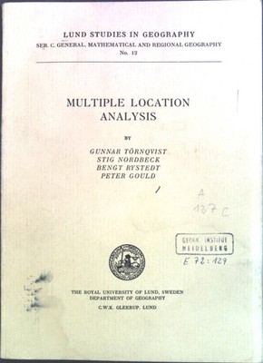 Multiple Location Analysis. Lund Studies in Geography, Ser. C. General, Mathemat