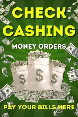 Check Cashing Service Money Orders Pay your bills here Advertising poster sign