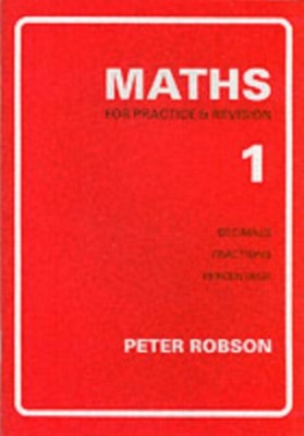 Maths for Practice and Revision by Peter Robson (Paperback Book)