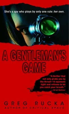 A Gentleman's Game : A Queen and Country Novel Greg Rucka