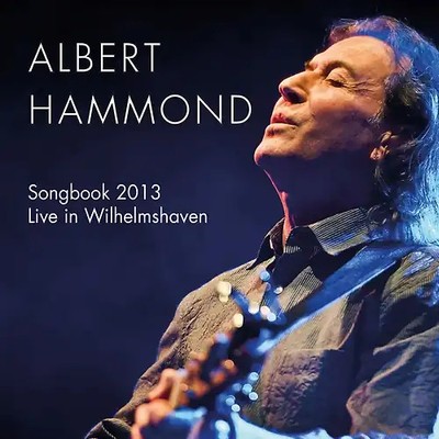 Hammond,Albert - Songbook 2013-Live in Wilhelmshaven