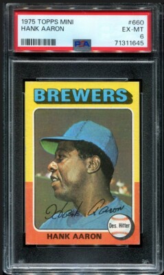 PSA 6 EX MINT 1975 TOPPS MINI HANK AARON #660 BREWERS HOF 11645