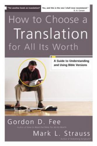 How to Choose a Translation for All Its Worth: A - 9780310278764, paperback, Fee