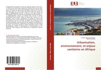 Urbanisation, Environnement, Et Enjeux Sanitaires En Afrique H. Blaise Nguendo Y